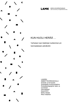 KUN HUOLI HERÄÄ …