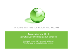 Terveysfoorumi 2015 Vaikuttavuustutkimus laadun takeena