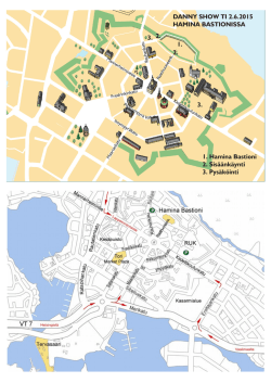 1. Hamina Bastioni 2. Sisäänkäynti 3. Pysäköinti 1. 2. 3. DANNY