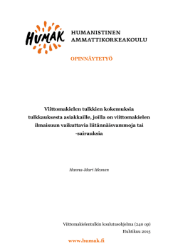 OPINNÄYTETYÖ www.humak.fi Viittomakielen tulkkien