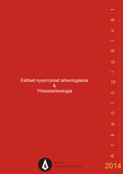 Arkeologipäivät 2014 - Suomen arkeologinen seura ry.