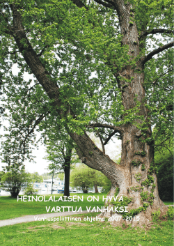 HEINOLALAISEN ON HYVÄ VARTTUA VANHAKSI