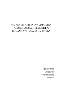 VAIKEASTI KEHITYSVAMMAISTEN AIKUISTEN RAVITSEMUSTILA