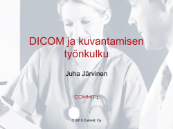 DICOM ja kuvantamisen työnkulku_Juha Järvinen