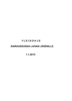 Y L E I S O H J E SAIRAUSKASSA LAIVAN JÄSENILLE 1.1.2015