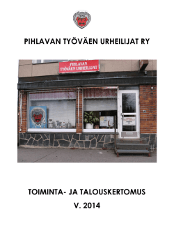 ptu toimintakertomus 2014 - Pihlavan Työväen Urheilijat ry.