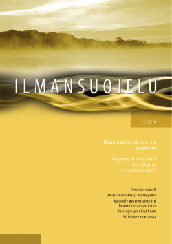 1 / 2010 Ilmansuojeluyhdistys ry:n jäsenlehti Magazine of the