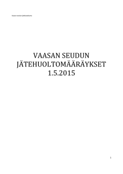 VAASAN SEUDUN JÄTEHUOLTOMÄÄRÄYKSET 1.5.2015