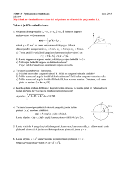 763101P Fysiikan matematiikkaa kesä 2015 Jakso 9 Näytä laskut