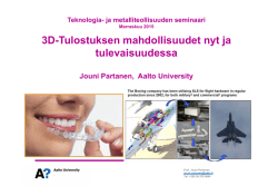 3D-tulostus nyt ja tulevaisuudessa