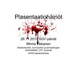 Plasentaatiohäiriöt - Suomen gynekologiyhdistys