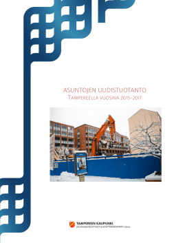 Asuntojen uudistuotanto Tampereella vuosina 2015-2017