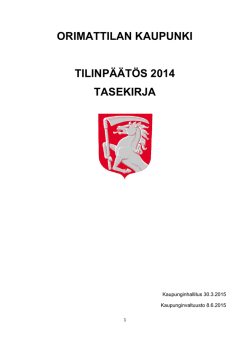 ORIMATTILAN KAUPUNKI TILINPÄÄTÖS 2014 TASEKIRJA