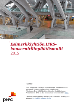Esimerkkiyhtiön IFRS- konsernitilinpäätösmalli 2015