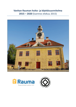Vanhan Rauman hoito- ja käyttösuunnitelma 2015 – 2020 (luonnos