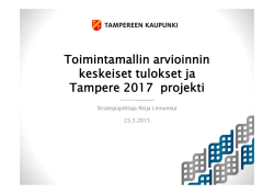 Toimintamallin arvioinnin keskeiset tulokset ja Tampere 2017 projekti