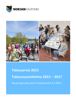 Talousarvio 2015 Taloussuunnitelma 2015 – 2017