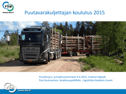TTS:n metsäkoneen ja puutavarayhdistelmän kuljettajakoulutukset