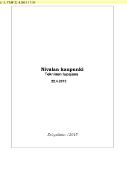 Nivalan kaupunki Tekninen lupajaos 22.4.2015 Esityslista