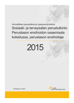 Sosiaali- ja terveysalan perustutkinto Perustason ensihoidon
