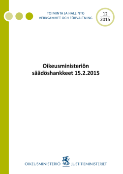 Oikeusministeriön säädöshankkeet 15.2.2015