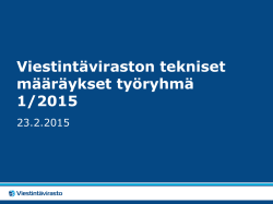 Viestintäviraston tekniset määräykset työryhmä 1/2015