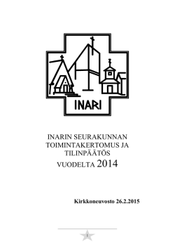 Inarin seurakunta Toimintakertomus vuodelta 2014 1. YLEISTÄ