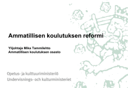 Mika Tammilehto: Ajankohtaista ammatillisesta koulutuksesta
