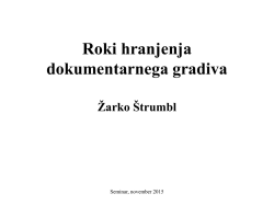 Roki hranjenja dokumentarnega gradiva, Žarko Štrumbl, Arhiv RS