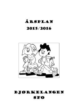 ÅRSPLAN 2015/2016 Bjørkelangen SFO
