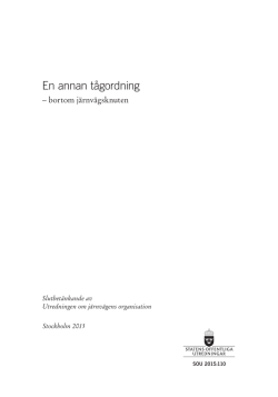 SOU 2015: 110 En annan t&aring;gordning &ndash; bortom j&auml;rnv&auml;gsknuten