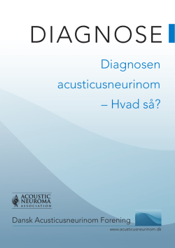 Diagnose – Diagnosen acusticusneurinom – Hvad så