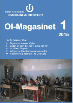 OI-Magasinet 1 - 2015 1 - Dansk Forening for Osteogenesis Imperfecta