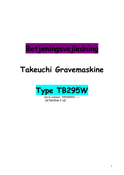 Betjeningsvejledning Takeuchi Gravemaskine Type TB295W