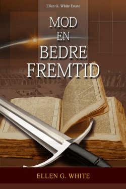 MOD EN BEDRE FREMTID - Ellen G. White Writings