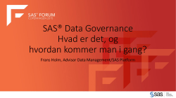 SAS® Data Governance Hvad er det, og hvordan kommer man i gang