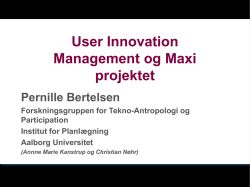 Se Pernille Bertelsens slides.