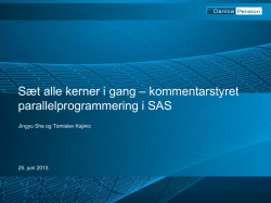 Sæt alle kerner i gang – kommentarstyret parallelprogrammering i SAS