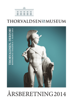 ÅRSBERETNING 2014 - Thorvaldsens Museum
