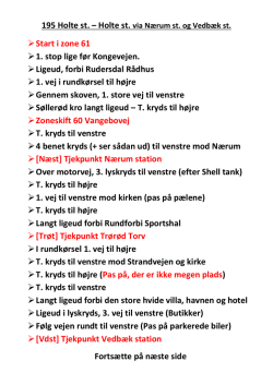 Start i zone 61 1. stop lige før Kongevejen. Ligeud, forbi Rudersdal