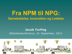 Fra NPM til NPG - Professor Jacob Torfing_ 2015-09