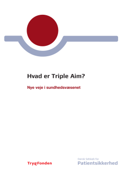 Hvad er Triple Aim? - Dansk Selskab for Patientsikkerhed