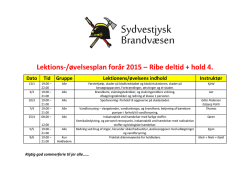 Lektions-/øvelsesplan forår 2015 – Ribe deltid + hold 4. Dato Tid