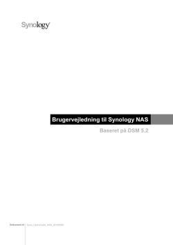 Brugervejledning til Synology NAS Baseret på DSM 5.2