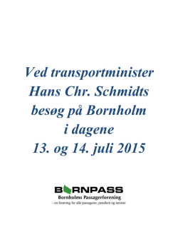 Ved transportminister Hans Chr. Schmidts besøg på Bornholm i