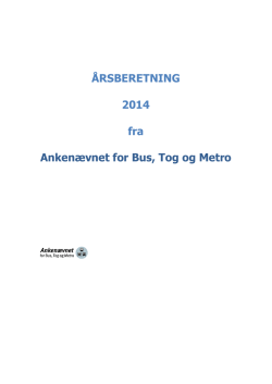 ÅRSBERETNING 2014 fra Ankenævnet for Bus, Tog og Metro