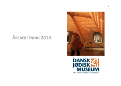 Årsberetningen 2014 - Dansk Jødisk Museum