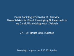 Dansk Radiologisk Selskabs 11. årsmøde Dansk Selskab for Klinisk