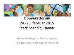 Oppvekstforum 24.-25. februar 2015 Sted: Scandic, Hamar