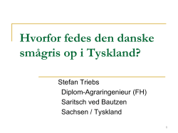 Foredrag 22. Hvorfor fedes den danske smågris op i Tyskland?